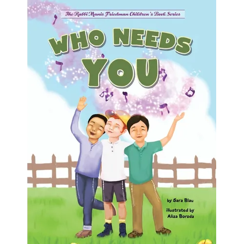 Who Needs You: Teaching Children Their Purpose - Paperback