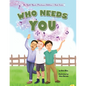 Who Needs You: Teaching Children Their Purpose - Paperback