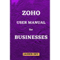 Zoho User Manual for Businesses - Paperback