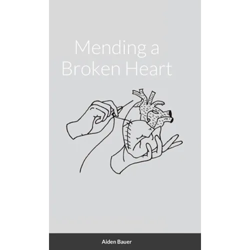Mending a Broken Heart - Hardcover
