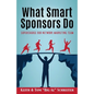 What Smart Sponsors Do: Supercharge Our Network Marketing Team - Paperback