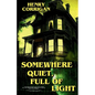 Somewhere Quiet, Full of Light - Paperback