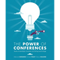 The Power of Conferences: Stories of serendipity, innovation and driving social change - Paperback