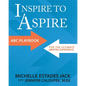 Inspire to Aspire: ABC Playbook for the Ultimate Mentee Experience - Paperback