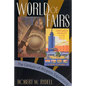 World of Fairs: The Century-of-Progress Expositions - Paperback