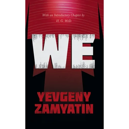 We: With the Introductory Chapter, The Revolution and Famine in Russia By H. G. Wells - Hardcover