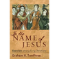 In the Name of Jesus: Exorcism Among Early Christians - Paperback