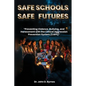 Safe Schools Safe Futures: Preventing Violence, Bullying, and Harassment with the Critical Aggression Prevention System (CAPS) - Paperback