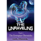 The Unraveling: Volume One: The Erotopian Chronicles - Paperback