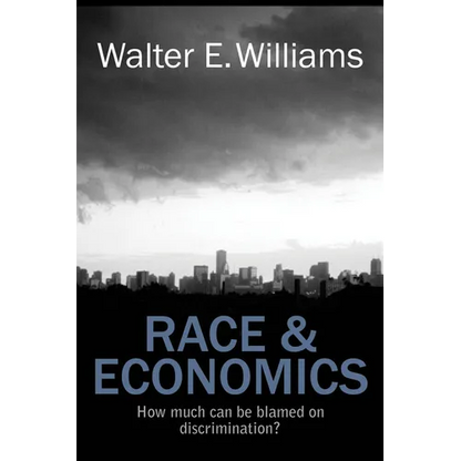 Race & Economics: How Much Can Be Blamed on Discrimination? - Paperback