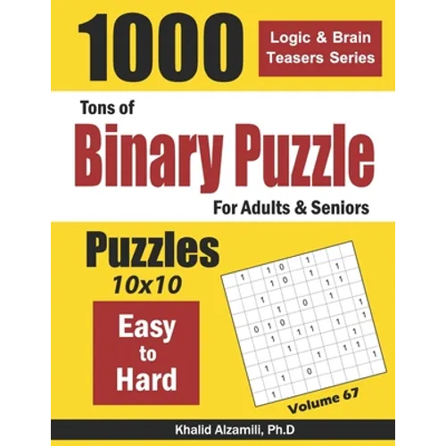 Tons of Binary Puzzle for Adults & Seniors: 1000 Easy to Hard (10x10) - Paperback