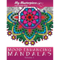 My Masterpiece Adult Coloring Books: Mood Enhancing Mandalas - Paperback