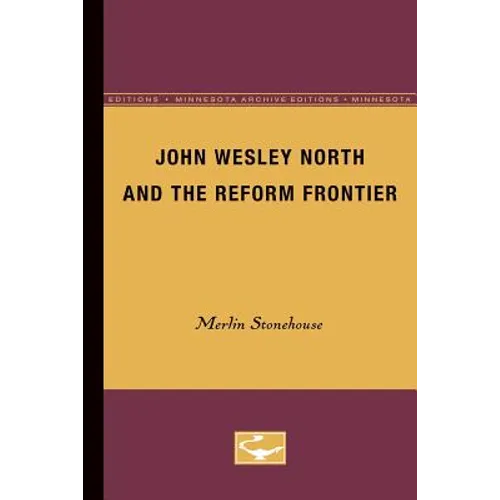 John Wesley North and the Reform Frontier - Paperback