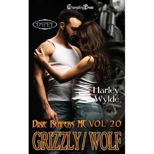 Grizzly/Wolf Duet: A Dixie Reapers Bad Boys Romance - Paperback