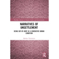 Narratives of Unsettlement: Being Out-of-joint as a Generative Human Condition - Paperback