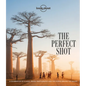 Lonely Planet the Perfect Shot - Hardcover