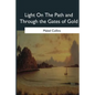 Light On The Path and Through the Gates of Gold - Paperback