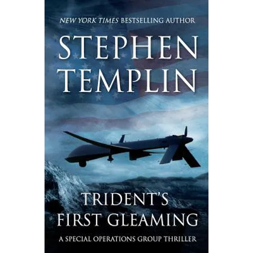 Trident's First Gleaming: [#1] A Special Operations Group Thriller - Paperback