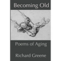Becoming Old: Poems of Aging - Paperback