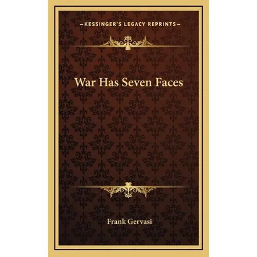 War Has Seven Faces - Hardcover