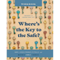 Where's the Key to the Safe? Workbook: How to Avoid Probate Pitfalls and Maximize Family Finances - Paperback