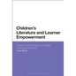 Children's Literature and Learner Empowerment: Children and Teenagers in English Language Education - Paperback