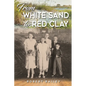 From White Sand to Red Clay - Paperback