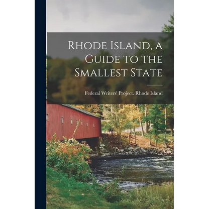 Rhode Island, a Guide to the Smallest State - Paperback