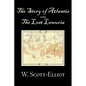 The Story of Atlantis and the Lost Lemuria by W. Scott-Elliot, Body, Mind & Spirit, Ancient Mysteries & Controversial Knowledge - Paperback