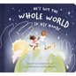 He's Got the Whole World in His Hands - Hardcover