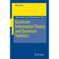 Quantum Information Theory and Quantum Statistics - Hardcover