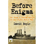 Before Enigma: The Room 40 Codebreakers of the First World War - Paperback