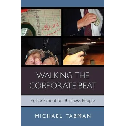 Walking The Corporate Beat: Police School for Business People - Paperback