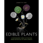 Edible Plants: A Photographic Survey of the Wild Edible Botanicals of North America - Hardcover