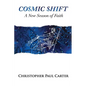 Cosmic Shift: A New Season of Faith - Paperback