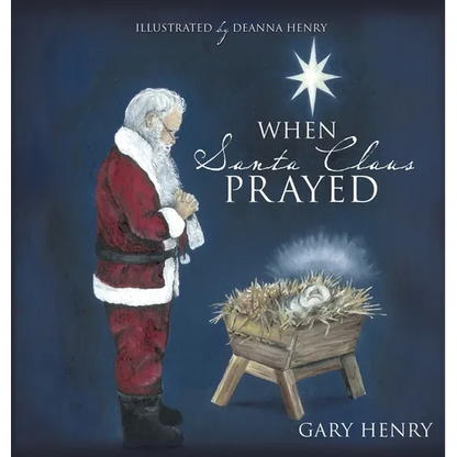 When Santa Claus Prayed - Hardcover