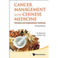 Cancer Management with Chinese Medicine: Prevention and Complementary Treatments (Revised Edition) - Hardcover