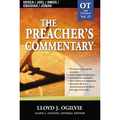 The Preacher's Commentary - Vol. 22: Hosea / Joel / Amos / Obadiah / Jonah: 22 - Paperback