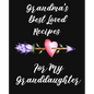 Grandma's Best Loved Recipes For My Granddaughter: Recipe Book To Write In - Paperback