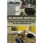 The Backyard Homestead: Growing and Feeding Your Chickens and Best Beekeeping Tips: (Backyard Chickens, Natural Beekeeping, Beekeeping Equipment) - Paperback