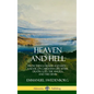 Heaven and Hell: From Things Heard and Seen, A Book on Christian Life After Death; God, the Angels, and the Devil (Hardcover) - Hardcover