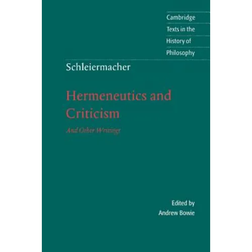 Schleiermacher: Hermeneutics and Criticism: And Other Writings - Paperback