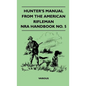 Hunter's Manual from the American Rifleman - Nra Handbook No. 5 - Hardcover