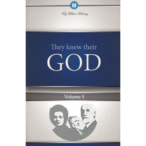They Knew Their God Volume 5 - Paperback