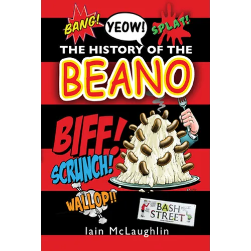 The History of the Beano - Hardcover