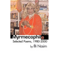 Myrmecophile: Selected Poems, 1980-2000 - Paperback