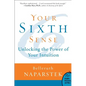 Your Sixth Sense: Unlocking the Power of Your Intuition - Paperback