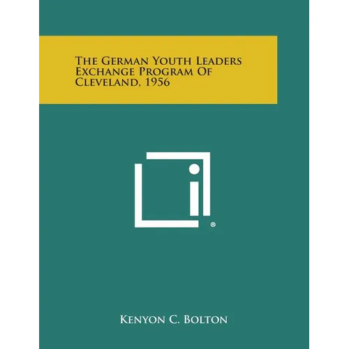 The German Youth Leaders Exchange Program of Cleveland, 1956 - Paperback