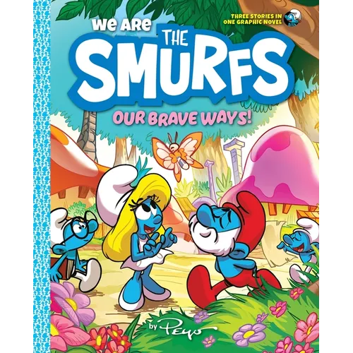We Are the Smurfs: Our Brave Ways! (We Are the Smurfs Book 4): A Graphic Novel - Paperback