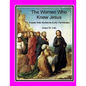 The Women Who Knew Jesus: : Female Role Models in Early Christianity - Paperback